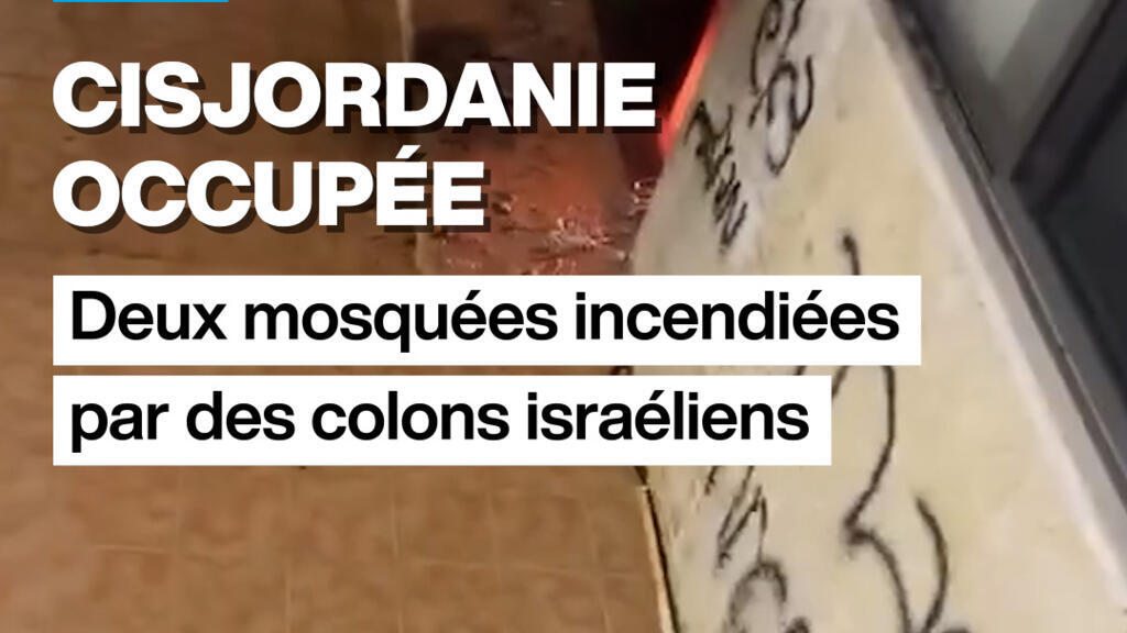 Cisjordanie occupée : deux mosquées incendiées par des colons israéliens