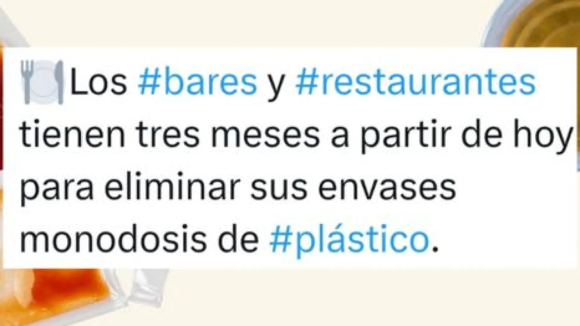 Prohibir los envases monodosis de plástico será definitivo a partir del 1 de enero de 2030, no en tres meses