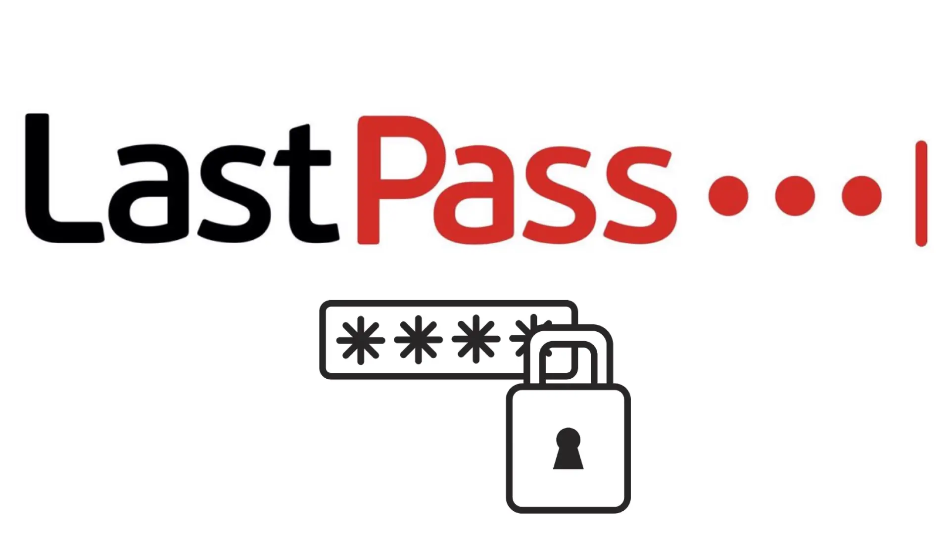 ¿Usas LastPass? El gestor de contraseñas sufre una brecha que expone nombres, teléfonos, correos y direcciones de clientes