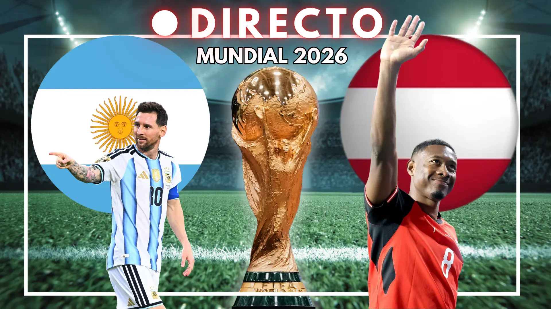 Leo Messi lidera el once de Argentina en su segundo partido del Mundial ante la Austria de David Alaba