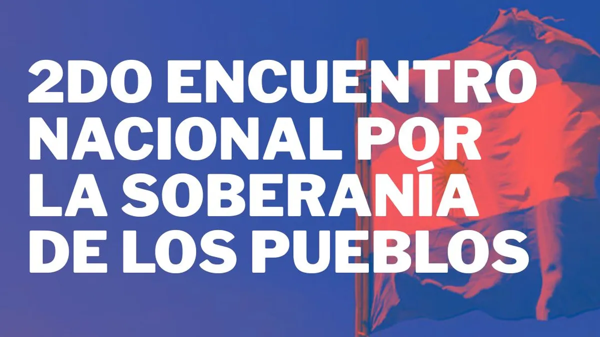Catamarca será sede del 2do Encuentro Nacional por la Soberanía de los Pueblos