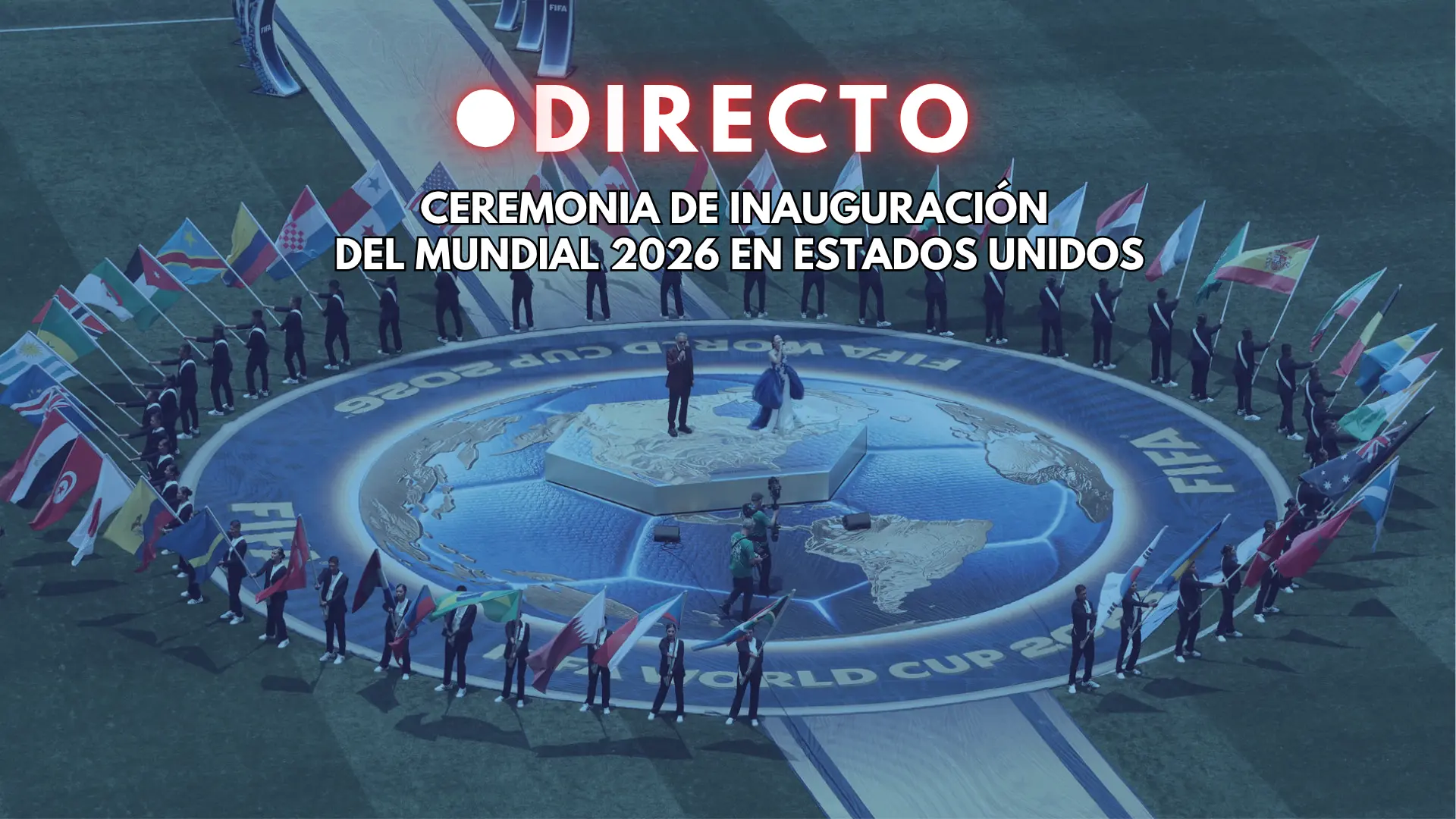 Ceremonia de inauguración del Mundial 2026: última hora del tercer acto de apertura en Estados Unidos