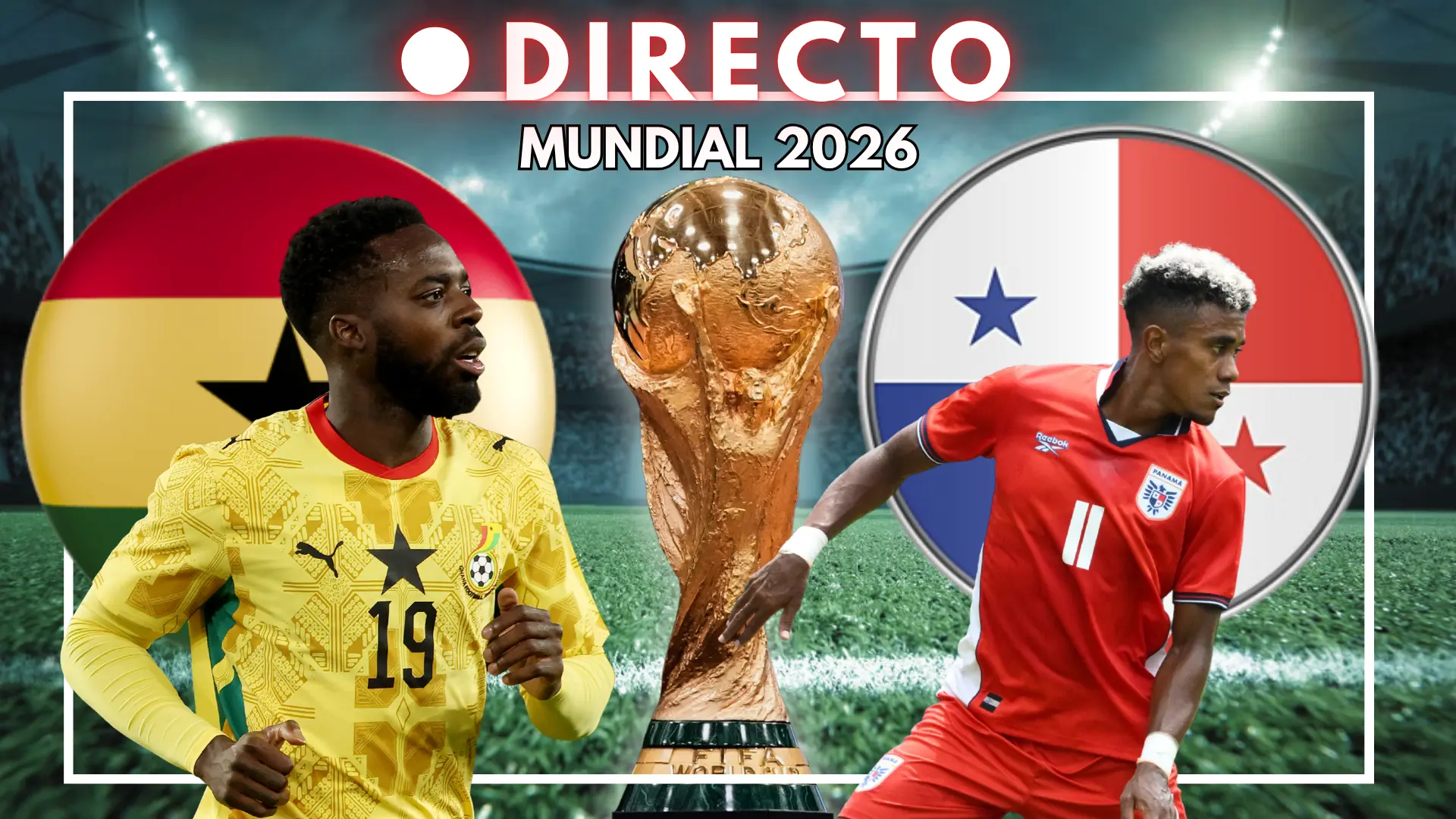Ghana y Panamá entran a escena en la Copa del Mundo de este 2026