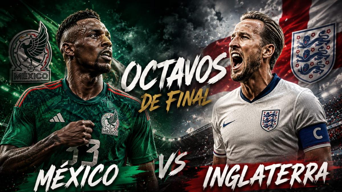 ¡OFICIAL! México vs Inglaterra en Octavos de Final del Mundial 2026